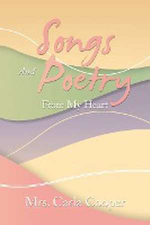 Songs and Poetry from My Heart de Carla Cooper