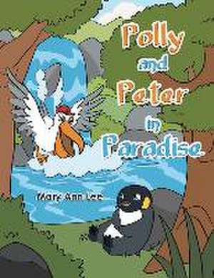 Polly and Peter in Paradise de Mary Ann Lee