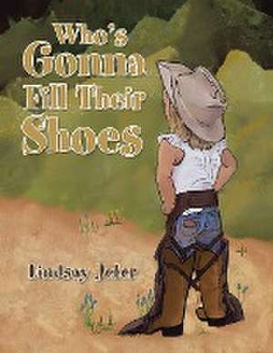 Who's Gonna Fill Their Shoes de Lindsay Jeter