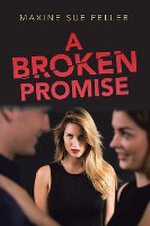 A Broken Promise de Maxine Sue Feller