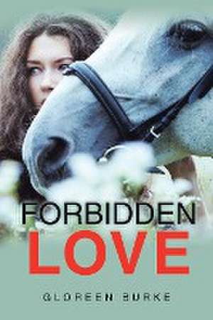 Forbidden Love de Gloreen Burke