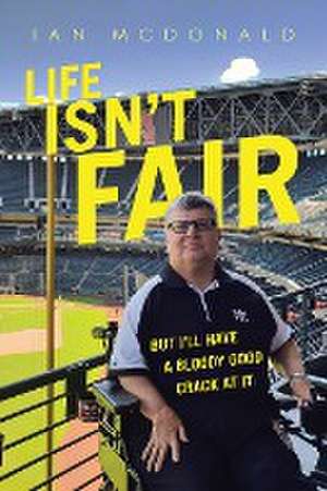 Life Isn't Fair de Ian Mcdonald