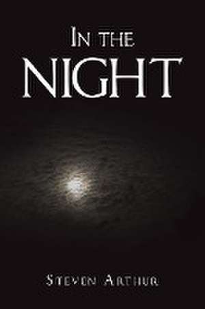 In the Night de Steven Arthur