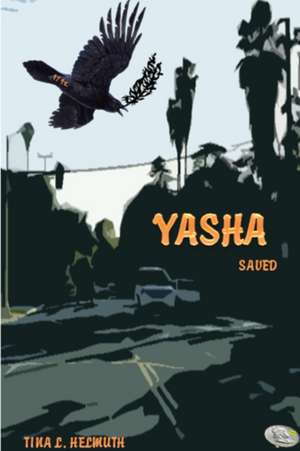 Yasha (Saved) de Tina Helmuth