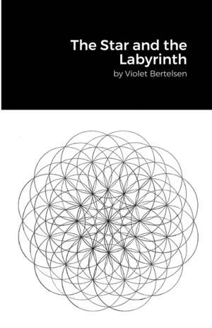 The Star and the Labyrinth de Violet Bertelsen