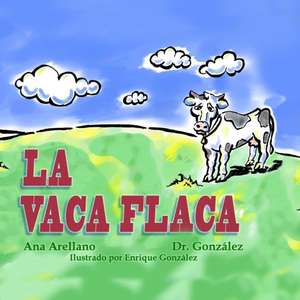 La Vaca Flaca de Ana Arellano