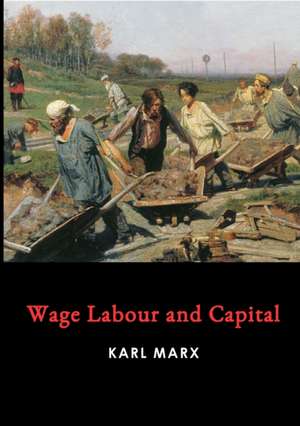 Wage Labour and Capital de Karl Marx