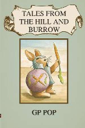 Tales from the Hill and Burrow de G. P. Pop