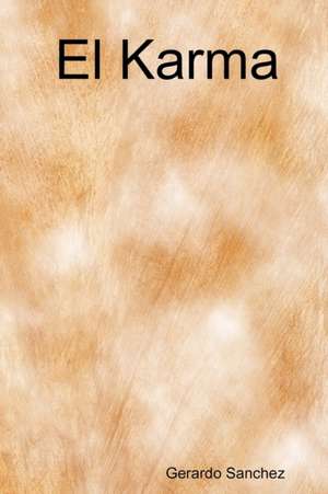 El Karma de Gerardo Sanchez