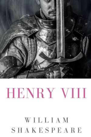 Henry VIII de William Shakespeare