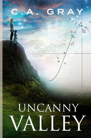 Uncanny Valley de C. A. Gray