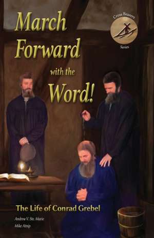 March Forward with the Word! de Andrew V. Ste. Marie