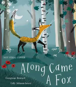 Along Came a Fox de Georgiana Deutsch