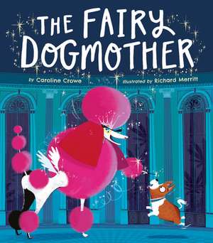 The Fairy Dogmother de Caroline Crowe