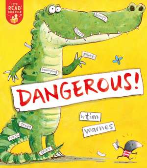 Dangerous! de Tim Warnes