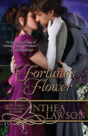 Fortune's Flower de Anthea Lawson