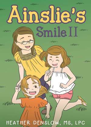 Ainslie's Smile II de Heather Denslow MS Lpc