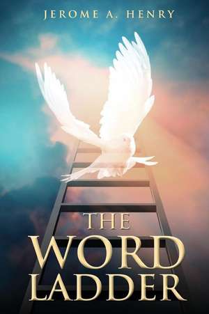 The Word Ladder de Jerome a. Henry