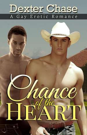 Chance of the Heart de Dexter Chase