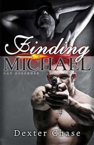 Finding Michael de Dexter Chase