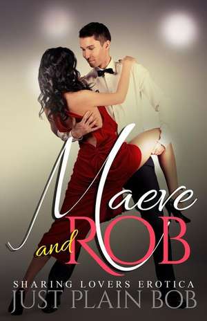 Maeve and Rob de Plain Bob, Just