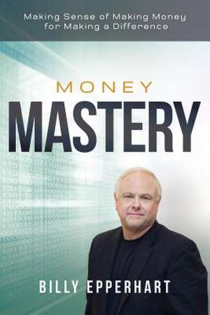 Money Mastery de Billy Epperhart