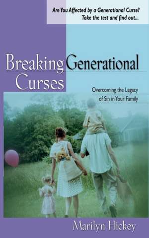 Breaking Generational Curses de Marilyn Hickey