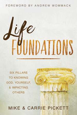 Life Foundations de Mike Pickett