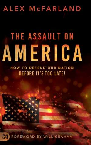 The Assault on America de Alex Mcfarland