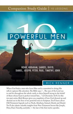 10 Powerful Men Study Guide de Rick Renner