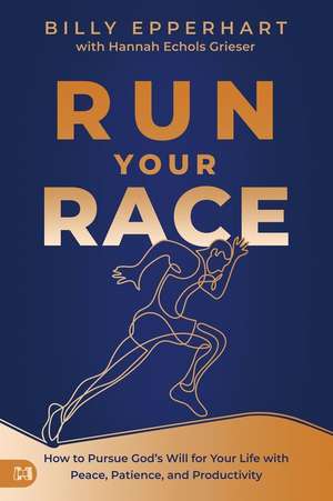 Run Your Race de Billy Epperhart