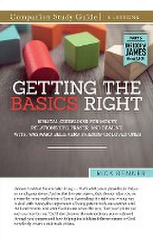 Getting the Basics Right Study Guide de Rick Renner