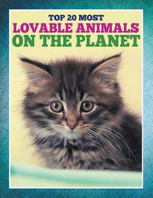 Top 20 Most Lovable Animals on the Planet: Coloring Book for Kids de Speedy Publishing LLC