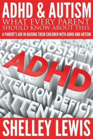 ADHD and Autism de Shelley Lewis