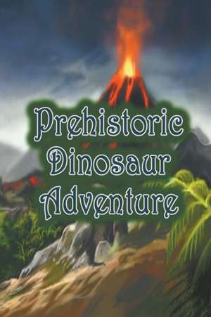 Prehistoric Dinosaur Adventure de Jupiter Kids