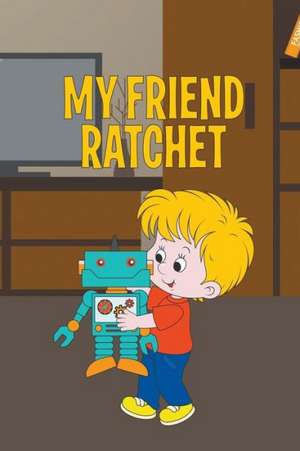 My Friend Ratchet de Jupiter Kids