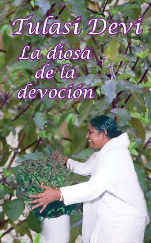 Tulasi Devi, la diosa de la devocin de Sarvaga