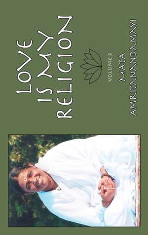 Love Is My Religion V3 de Sri Mata Amritanandamayi Devi