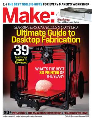 Make: Volume 48 Desktop Fabrication de Rafe Needleman