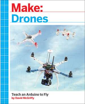 Make: Drones de David Mcgriffy