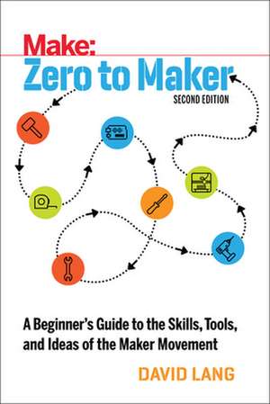 Zero to Maker 2e de David Lang