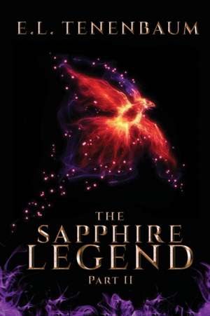 The Sapphire Legend, Part 2 de E. L. Tenenbaum