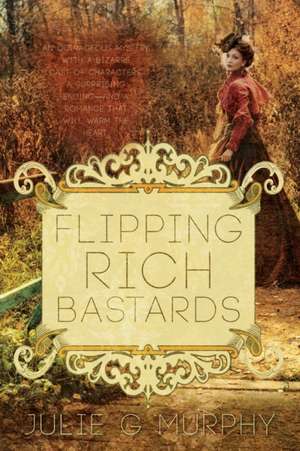 Flipping Rich Bastards de Julie G. Murphy