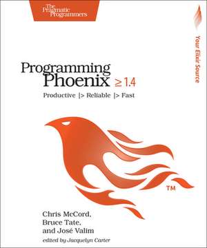 Programming Phoenix 1.4 de Chris Mccord