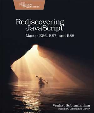 Rediscovering JavaScript de Venkat Subramaniam