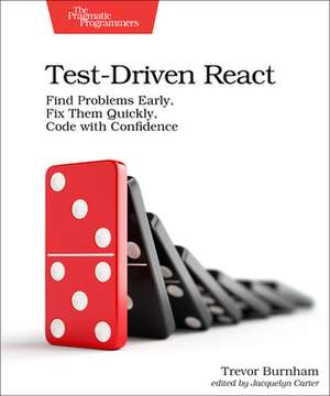 Test–Driven React de Trevor Burnham