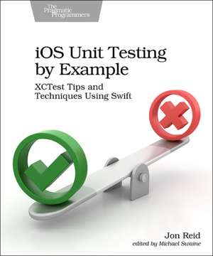 iOS Unit Testing by Example de Jon Reid