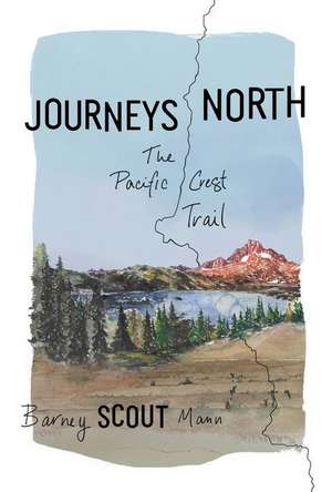 Journeys North de Barney Scout Mann