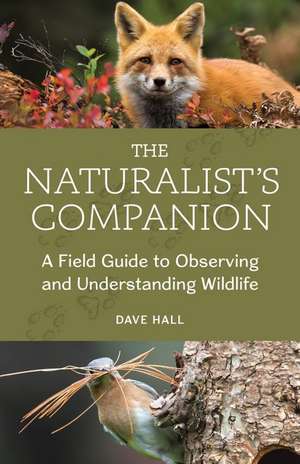 The Naturalist's Companion de Dave Hall