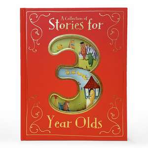 A Collection of Stories for 3 Year Olds de Parragon Books